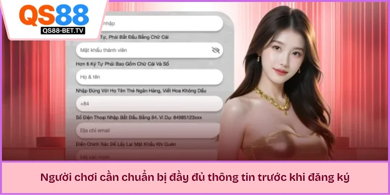 Người chơi cần chuẩn bị đầy đủ thông tin trước khi đăng ký