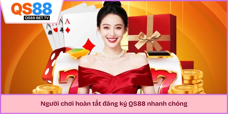 Người chơi hoàn tất đăng ký QS88 nhanh chóng 