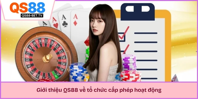 Giới thiệu QS88 về tổ chức cấp phép hoạt động