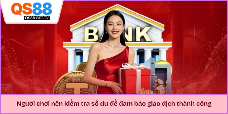 Người chơi nên kiểm tra số dư để đảm bảo giao dịch thành công