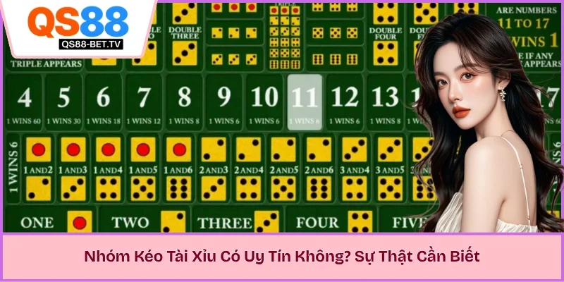 Nhóm Kéo Tài Xỉu Có Uy Tín Không? Sự Thật Cần Biết 