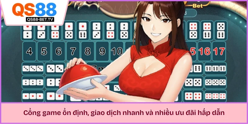 Cổng game ổn định, giao dịch nhanh và nhiều ưu đãi hấp dẫn